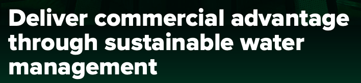 Download the report: Deliver commercial advantage through sustainable water management